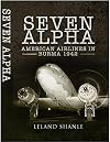 Project Seven Alpha: American Airlines in Burma 1942