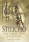 Stilicho : the Vandal who saved Rome