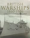 British Warships 1860-1906: A Photographic Record