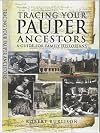 Tracing Your Pauper Ancestors: A Guide for Family Historians