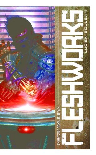 Cover of Fleshworks by Lucien Soulban