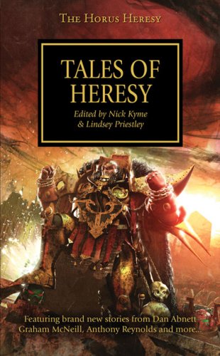 Tales of Heresy (With: Dan Abnett,James Swallow,Mike Lee,Graham McNeill,Matthew Farrer,Nick Kyme,Anthony Reynolds,Lindsey Priestley) cover
