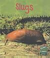 Slugs (Read and Learn: Ooey-Gooey Animals)