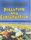 Pollution and Conservation (Discovering Geography)