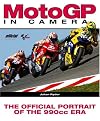 MotoGP in Camera: The Official Portrait of the 990cc Era