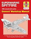Supermarine Spitfire: 1936 onwards (all marks) (Owners' Workshop Manual)