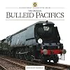 Bulleid Pacifics (Haynes Great Locomotives)