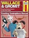 Wallace & Gromit: Cracking Contraptions Manual (Haynes Manual)