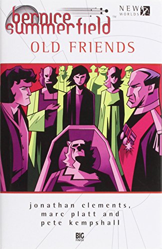 Bernice Summerfield: Old Friends (By: Marc Platt,Pete Kempshall,Jonathan Clements) cover