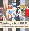Vintage T-shirts: Over 500 Authentic Tees from the "70s and "80s