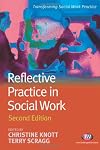 Reflective Practice in Social Work (Transforming Social Work Practice)