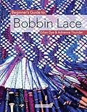 Beginners Guide To Bobbin Lace