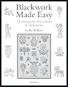 Blackwork Made Easy: Techniques, Patterns and Samplers