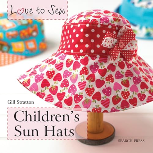 Cover of Love to Sew Childrens Sun Hats