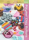 Polymer Clay Buttons (Twenty to Make)