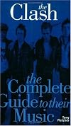 The Clash: The Complete Guide to Their Music