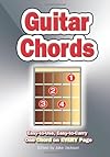 Guitar Chords: Easy-to-use, Easy-to-carry. One Chord on EVERY Page.: Easy-to-use, Easy-to-carry. One Chord on EVERY Page