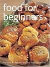 Food for Beginners (Practical Recipes with Step-by-Step Instructions)