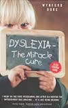 Dyslexia - The Miracle Cure