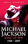 Michael Jackson: King of Pop: 1958-2009