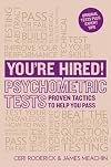 You're Hired! Psychometric Tests: Proven tactics to help you pass