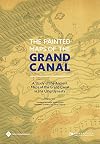 The Painted Maps of the Grand Canal: A Study of the Ancient Maps of the Grand Canal in the Qing Dynasty