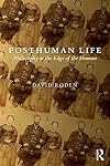 Posthuman Life: Philosophy at the Edge of the Human