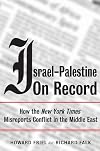 Israel-Palestine on Record: How the New York Times Misreports Conflict in the Middle East
