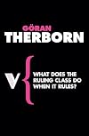 What Does the Ruling Class Do When It Rules?