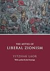 The Myths of Liberal Zionism
