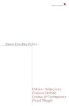 Ethics-Politics-Subjectivity: Essays on Derrida, Levinas & Contemporary French Thought