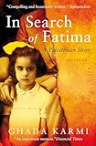 In Search Of Fatima A Palestinian Story