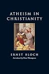 Atheism in Christianity: The Religion of the Exodus and the Kingdom