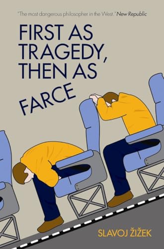 First as Tragedy, Then as Farce by Slavoj Žižek