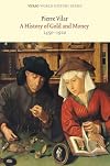 History of Gold and Money, 1450 to 1920