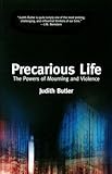 Precarious Life The Powers Of Mourning And Violence