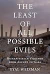 The Least of All Possible Evils: Humanitarian Violence from Arendt to Gaza