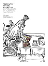 The Faith of the Faithless: Experiments in Political Theology