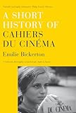 A Short History Of Cahiers Du Cinema