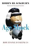 Age Shock How Finance Is Failing Us