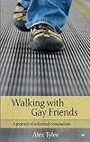 Walking with Gay Friends: A Journey of Informed Compassion