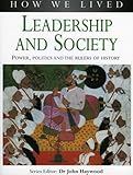 Leadership And Society How We Lived S