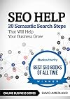 SEO Help: 20 Semantic Search Steps that Will Help Your Business Grow