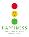 Happiness: How to Find It and Keep It
