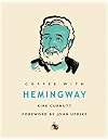 Coffee with Hemingway (Coffee with...Series)