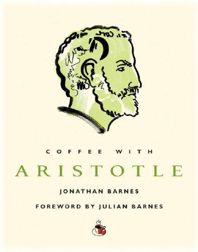 Coffee with Aristotle (By: Jonathan Barnes) cover