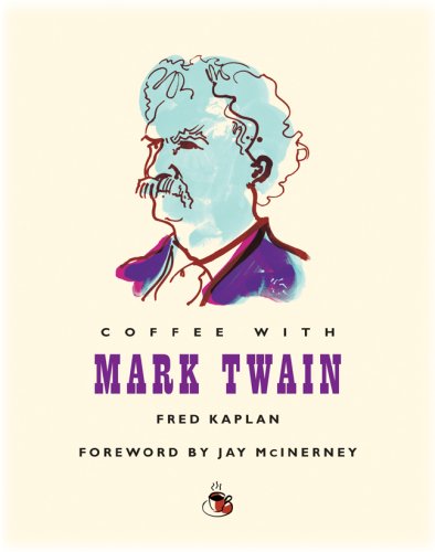 Coffee with Mark Twain (By: Fred Kaplan) cover