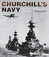 Churchill's Navy: The Ships, Men and Organisation, 1939-1945