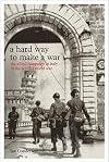 A Hard Way to Make a War: The Allied Campaign in Italy in the Second World War