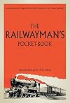 The Railwayman's Pocket Book: Instructions for Engine Drivers & Firemen on the Great Railways
